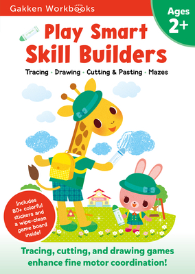 Play Smart Skill Builders Age 2+: Preschool Activity Workbook with Stickers for Toddlers Ages 2, 3, 4: Build Focus and Pen-Control Skills: Tracing, Mazes, Matching Games, and More (Full Color Pages) - Gakken Early Childhood Experts
