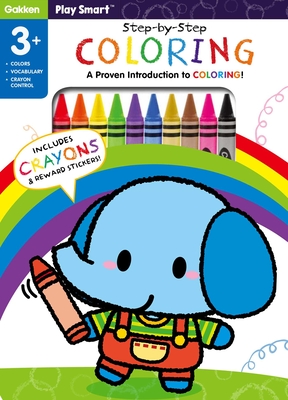 Play Smart Step-By-Step Coloring Age 3+: An At-Home Proven Introduction to Coloring! - Gakken