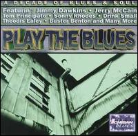 Play the Blues: A Decade of Blues & Soul - Various Artists