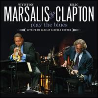 Play the Blues: Live from Jazz at Lincoln Center - Wynton Marsalis/Eric Clapton