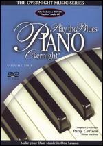 Play the Blues Piano Overnight, Volume Two [DVD/CD]