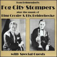Play the Music of Bing Crosby & Bix Beiderbecke - Fog City Stompers