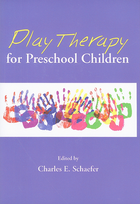 Play Therapy for Preschool Children - Schaefer, Charles E, PhD (Editor)