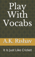 Play with Vocabs: It Is Just Like Cricket
