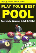 Play Your Best Pool: Secrets to Winning Eight Ball & Nine Ball for All Players