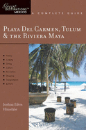 Playa del Carmen Tulum & the Riviera Maya: A Complete Guide