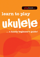 Playbook: Learn to Play Ukulele