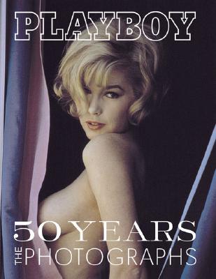 Playboy: 50 Years: The Photographs - Peterson, Jim (Text by)