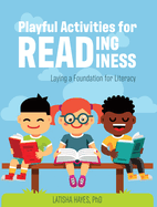Playful Activities for Reading Readiness: Laying a Foundation for Literacy