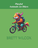 Playful Animals on Bikes