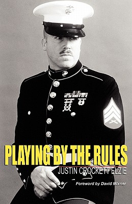 Playing By the Rules - Elzie, Justin Crockett, and Mixner, David (Foreword by)