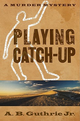 Playing Catch-Up - Guthrie Jr, A B