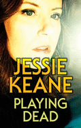 Playing Dead - Keane, Jessie
