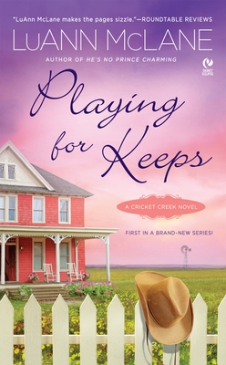 Playing for Keeps: A Cricket Creek Novel - McLane, Luann