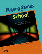 Playing Games in School: Video Games and Simulations for Primary and Secondary Education