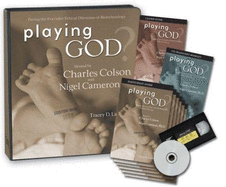 Playing God?: Facing the Everyday Ethical Dilemmas of Biotechnology - Lawrence, Tracey D, and Colson, Charles W, and Cameron, Nigel