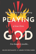 Playing God: Many asked for the Second Coming of Jesus Christ. Few thought it possible...