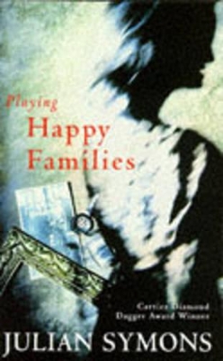 Playing Happy Families - Symons, Julian