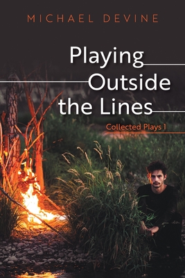 Playing Outside the Lines: Collected Plays 1 - Devine, Michael