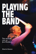 Playing the Band: The Musical Life of Jon Hiseman
