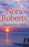 Playing the Odds - Roberts, Nora