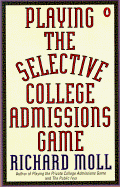 Playing the Selective College Admissions Game