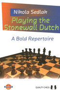 Playing the Stonewall Dutch: A Bold Repertoire