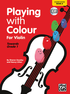 Playing with Colour for Violin, Bk 3: Book & CD