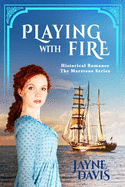 Playing with Fire: Historical Romance