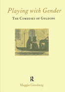 Playing with Gender: The Comedies of Goldoni