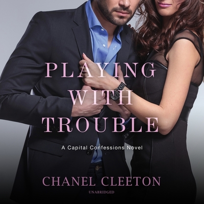 Playing with Trouble - Cleeton, Chanel, and Claire, Lillian (Read by), and McAdams, James (Read by)