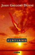 Playland - Dunne, John Gregory