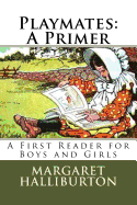 Playmates: A Primer: A First Reader for Boys and Girls