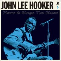 Plays and Sings the Blues - John Lee Hooker