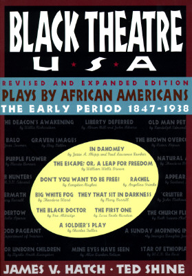 Plays by African Americans: The Early Period 1847-1938 - Hatch, James Vernon (Editor), and Shine, Ted (Editor)