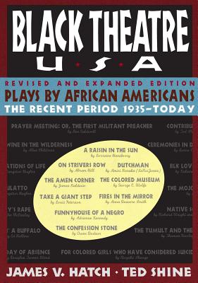 Plays by African Americans: The Recent Period 1935-Today - Hatch, James V (Editor), and Shine, Ted