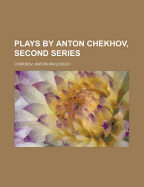 Plays by Anton Chekhov, Second Series