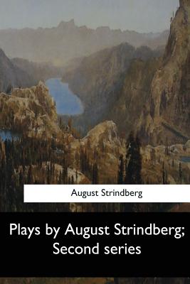 Plays by August Strindberg, Second series - Bjorkman, Edwin (Translated by), and Strindberg, August