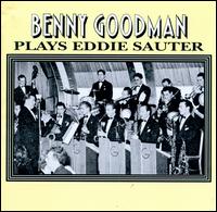Plays Eddie Sauter - Benny Goodman