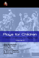 Plays for Children: Volume 2: A Collection of Noteworthy Non-Royalty Plays