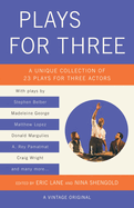 Plays for Three: A Unique Collection of 23 Plays for Three Actors