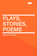 Plays, Stories, Poems