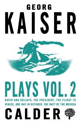 Plays Volume 2 - Kaiser, Georg, and Kenworthy, B.J. (Translated by), and Garten, H.F. (Translated by)