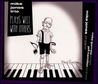 Plays Well with Others - Mike Jones Trio