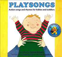 Playsongs: Action Songs and Rhymes for Babies and Toddlers