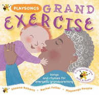 Playsongs Grand Exercise: Songs and rhymes for energetic grandparenting