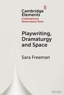 Playwriting, Dramaturgy and Space