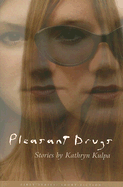 Pleasant Drugs: Stories