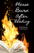 Please! Burn After Reading: A Self-Reflective Guided Journal