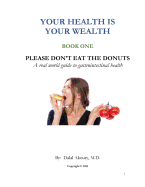 Please Don't Eat the Donuts: A real world guide to gastrointestinal health
